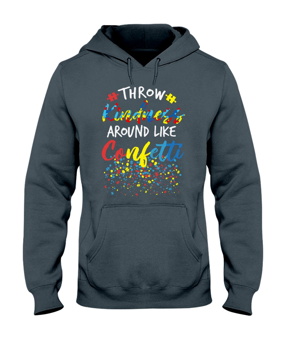 Throw Kindness Around Like Confetti - Autism Awareness T-shirt and Hoodie 0921